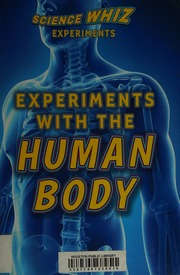 Experiments with the Human Body