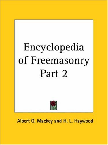 Encyclopedia of Freemasonry Part 2