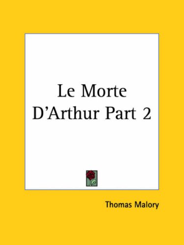 Le Morte D'Arthur Part 2