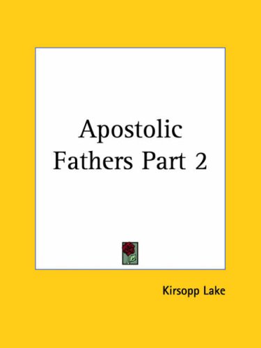 Apostolic Fathers Part 2