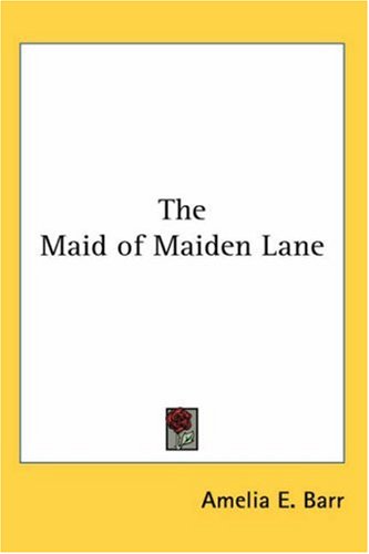 The Maid of Maiden Lane