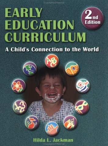 Early Education Curriculum: A Child’S Connection To The World