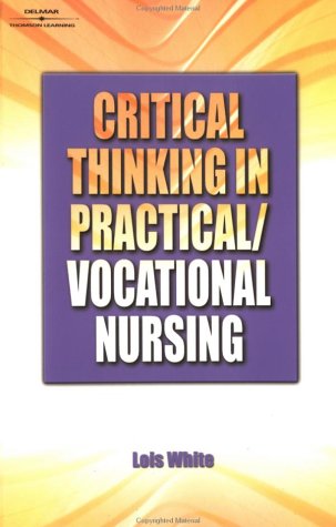 Critical Thinking In Practical Vocational Nursing