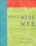 The World Wide Web: A Mass Communication Perspective, 2001 Update