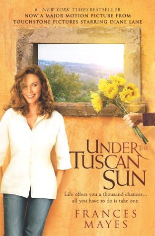 Under the Tuscan Sun by Frances Mayes, ISBN 9780767916066