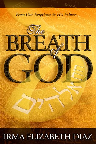The Breath Of God: From Our Emptiness To His Fulness