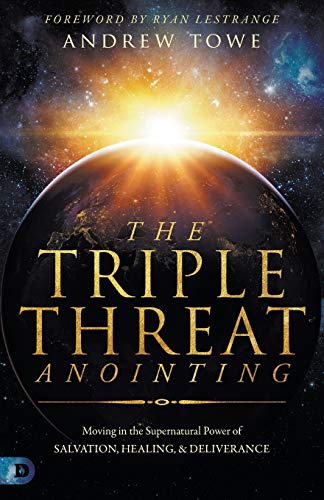 The Triple Threat Anointing