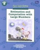 Estimation And Computation With Large Numbers