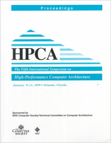 5Th International Symposium on High Performance Computer Architecture
