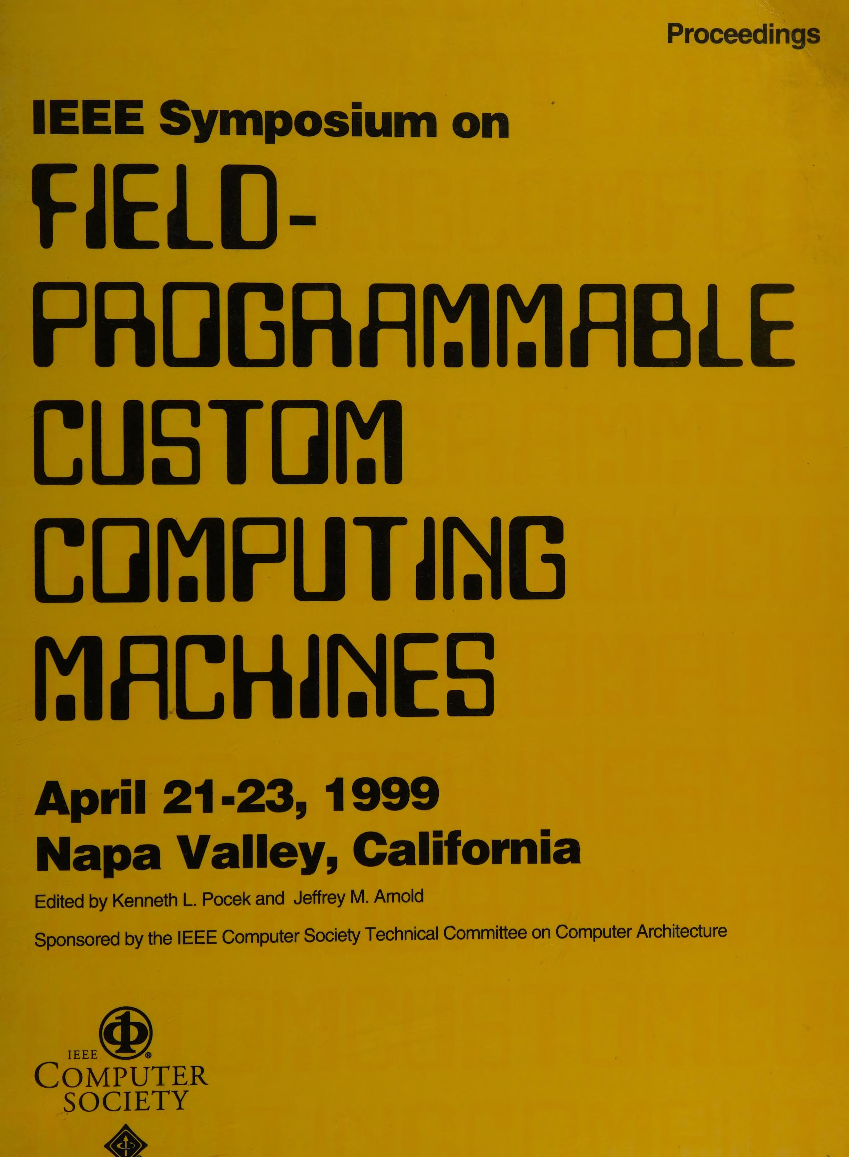 Seventh Annual Ieee Symposium on Field-Programmable Custom Computing Machines. Fccm '99