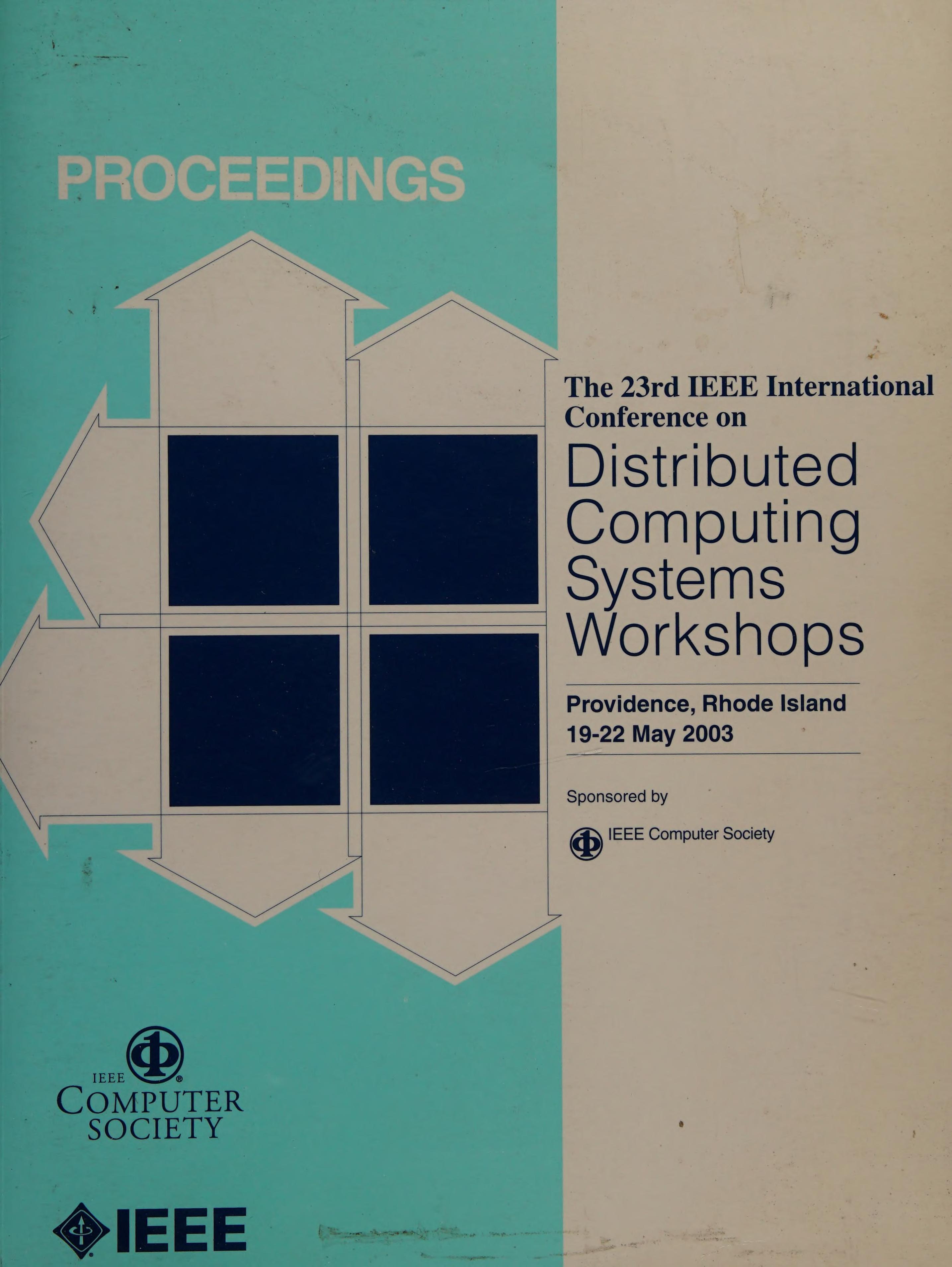 International Conference on Distributed Computing Systems Workshops (Icdcs 2003 Workshops) 2003