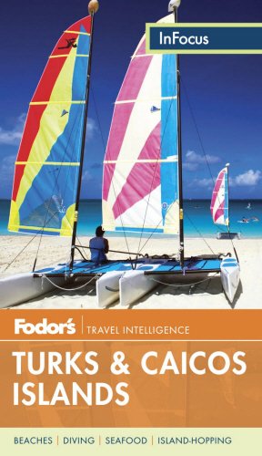 Fodor's in Focus Turks & Caicos Islands