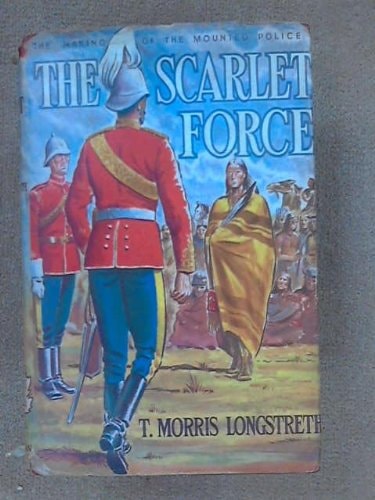 THE SCARLET FORCE - The Making Of The Mounted Police