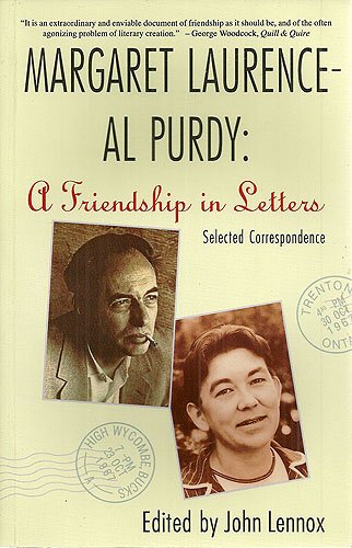 Margaret Laurence Al Purdy A Friendship in Letters