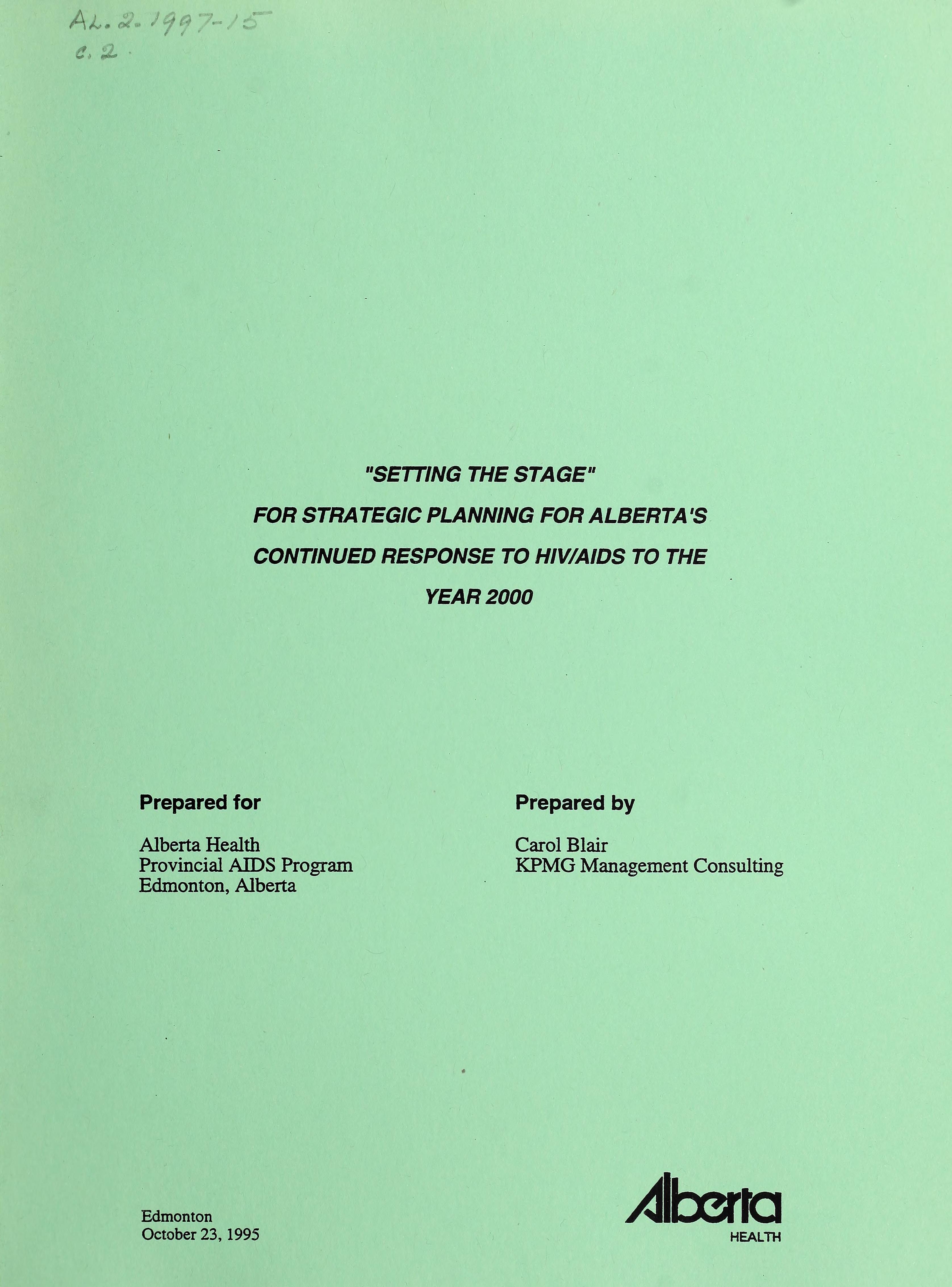 Setting the Stage for Strategic Planning for Alberta's Continued Response to Hiv/Aids to the Year 2000