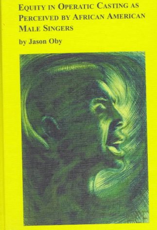 Equity In Operatic Casting As Perceived By African American Male Singers: Jason Oby