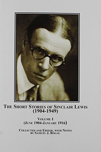 The Short Stories of Sinclair Lewis, 1904-1949