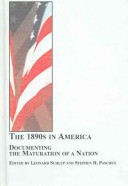 The 1890s In America: Documenting The Maturation Of A Nation