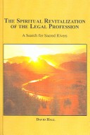 The Spiritual Revitalization of the Legal Profession
