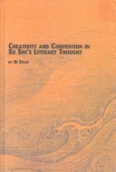 Creativity And Convention In Su Shi'S Literary Thought