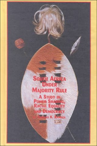 South Africa Under Majority Rule: A Study In Power Sharing, Racial Equality And Democracy