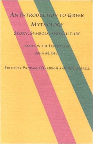 An Introduction To Greek Mythology: Story, Symbols, And Cultures