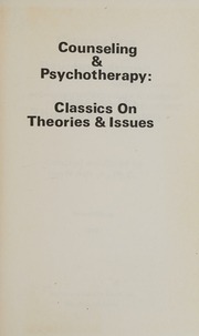 Counseling And Psychotherapy: Classics On Theories And Issues :Vol. 1 - Theories