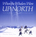 When the Whalers Were Up North