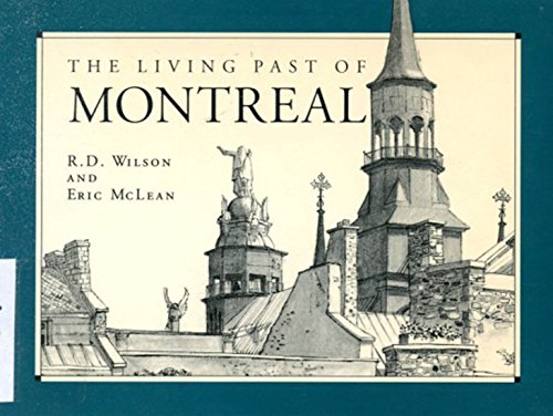 The Living Past Of Montreal: Third Edition
