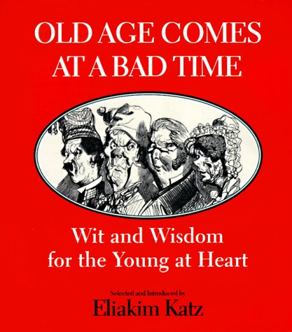 Old Age Comes at a Bad Time