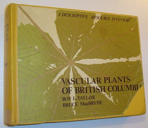 Vascular Plants Of British Columbia: A Descriptive Resource Inventory
