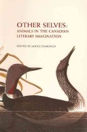 Other Selves: Animals In The Canadian Literary Imagination