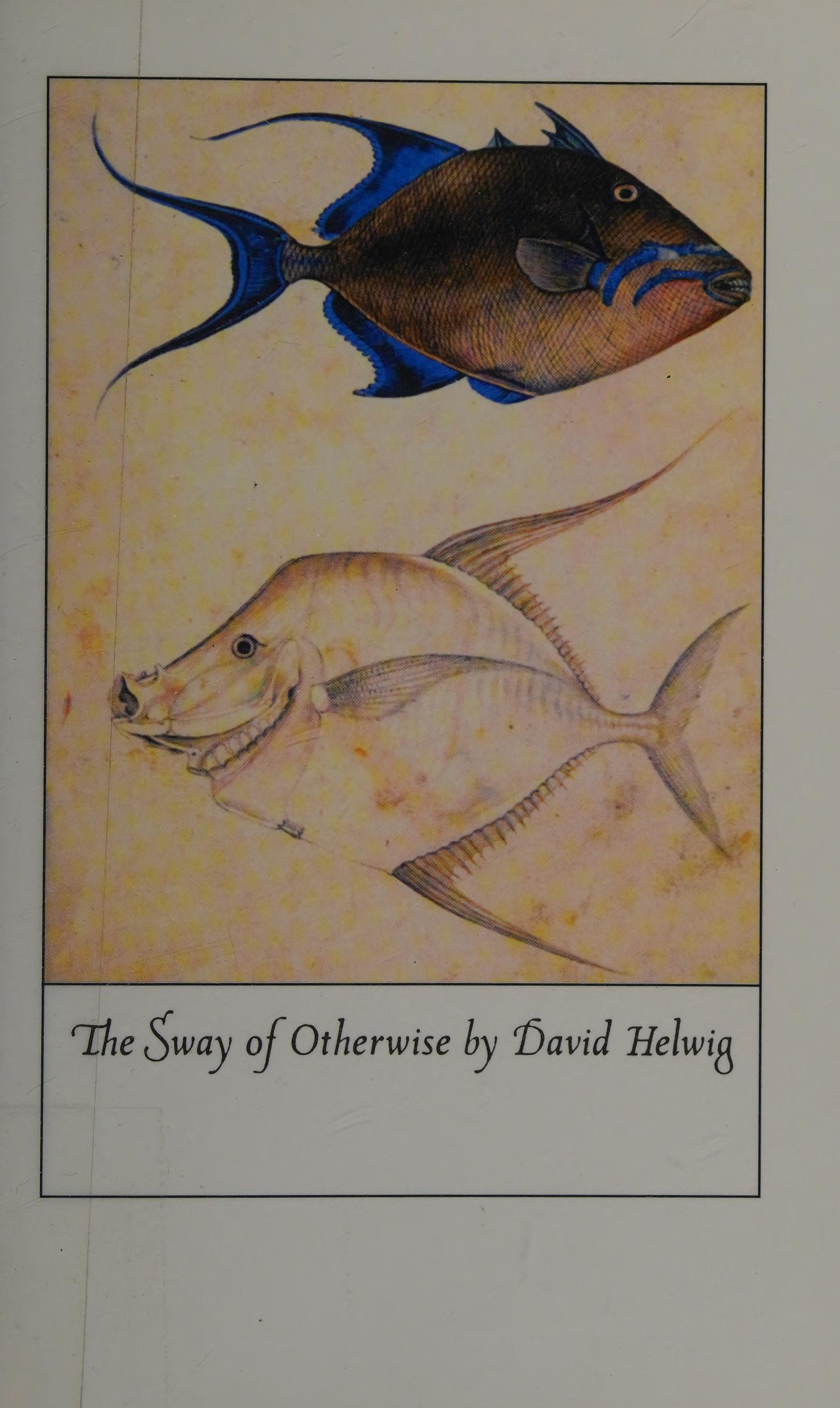 The Sway of Otherwise