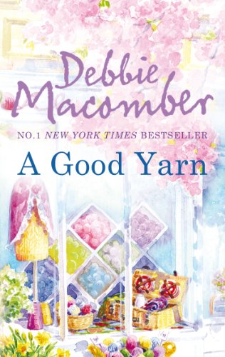 A Good Yarn by Debbie Macomber, ISBN 9780778304159