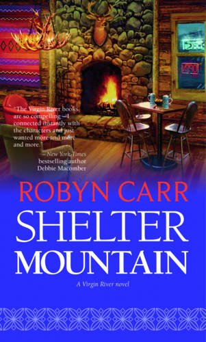 Shelter Mountain by Robyn Carr, ISBN 9780778304517