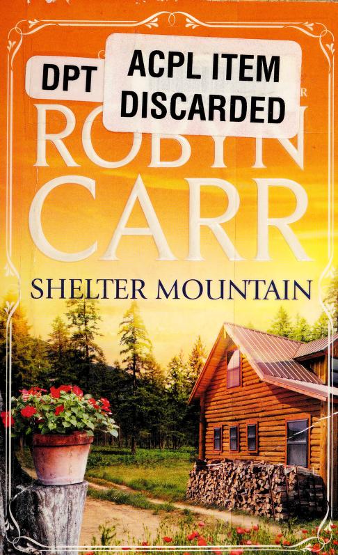 Shelter Mountain: A Virgin River Novel