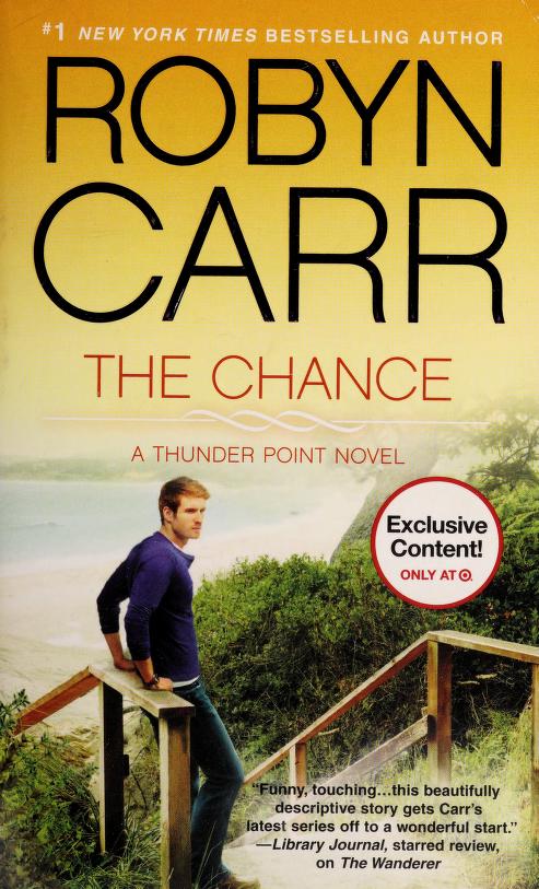 The Chance by Robyn Carr, ISBN 9780778317203
