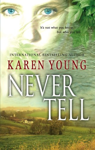 Never Tell by Karen Young, ISBN 9780778321439