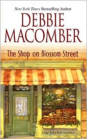 The Shop on Blossom Street by Debbie Macomber, ISBN 9780778321606