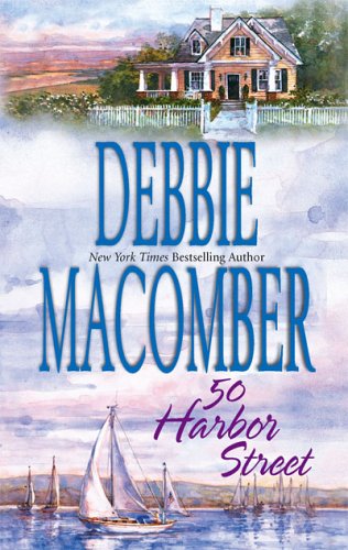 50 Harbor Street by Debbie Macomber, ISBN 9780778322085