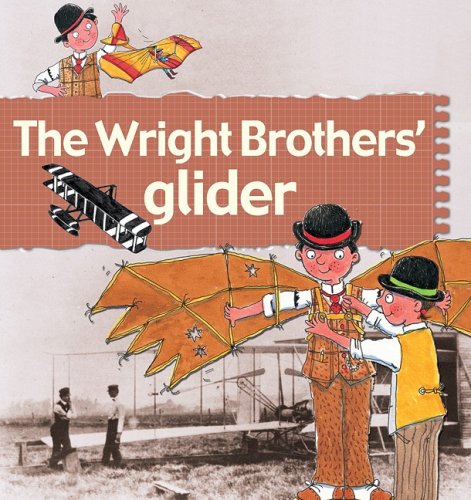 The Wright Brothers' Glider, Vol. 10