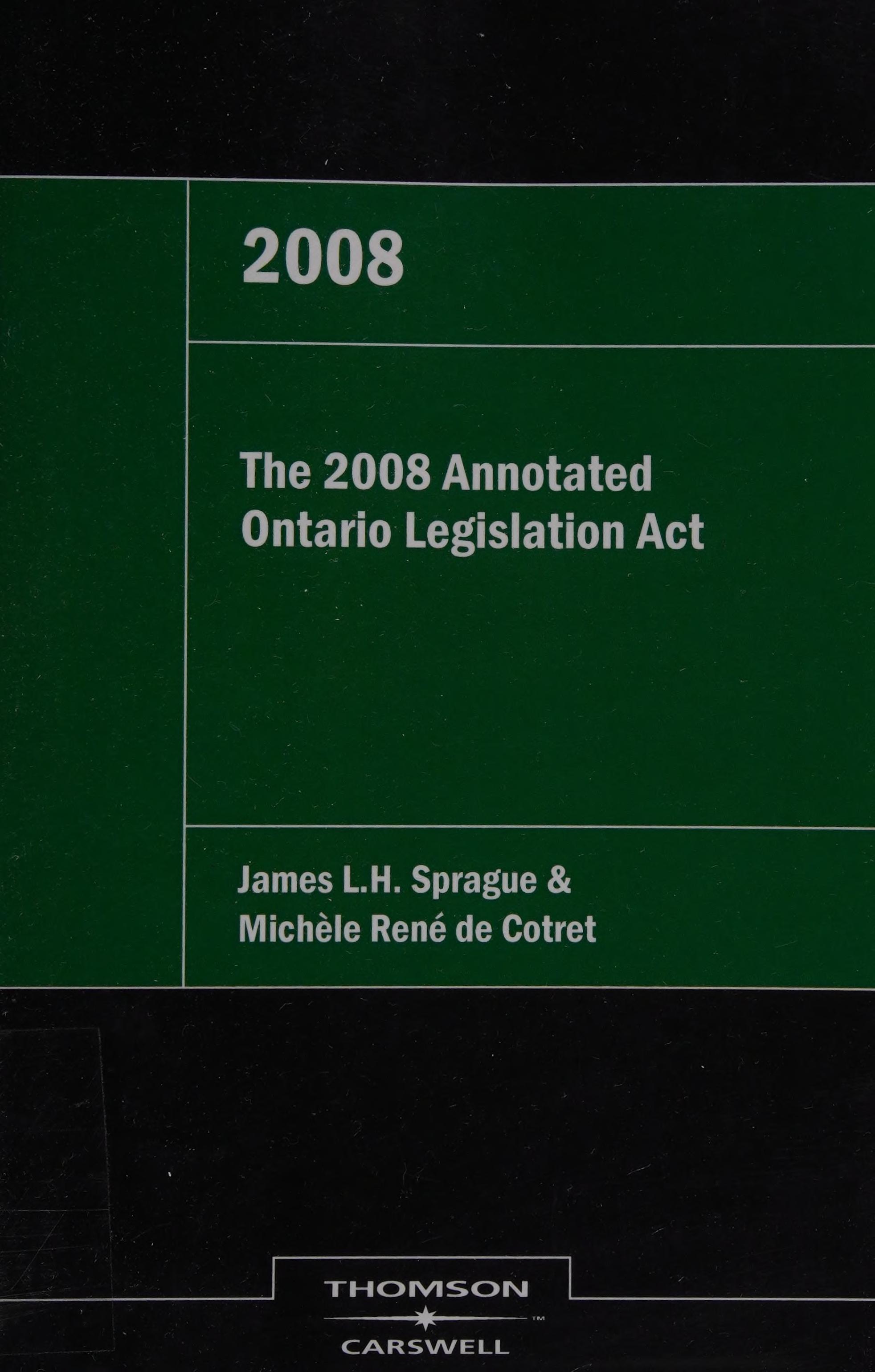 The 2008 Annotated Ontario Legislation Act
