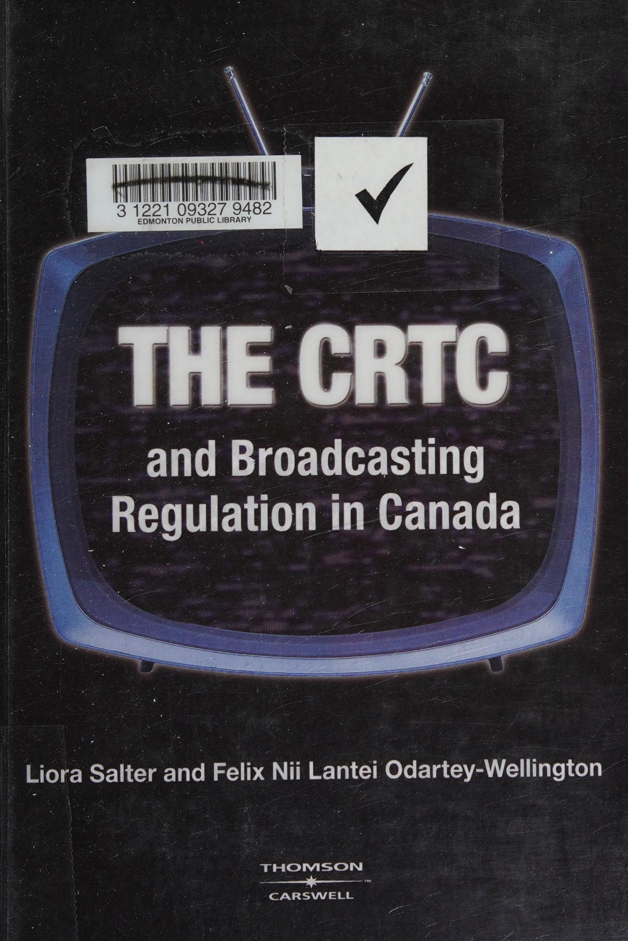 The Crtc and Broadcasting Regulation in Canada
