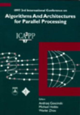1997 3Rd International Conference on Algorithms and Architectures for Parallel Processing