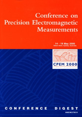 2000 Conference on Percision Electromagnetic Measurements Digest