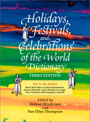 Holidays, Festivals, and Celebrations of the World Dictionary