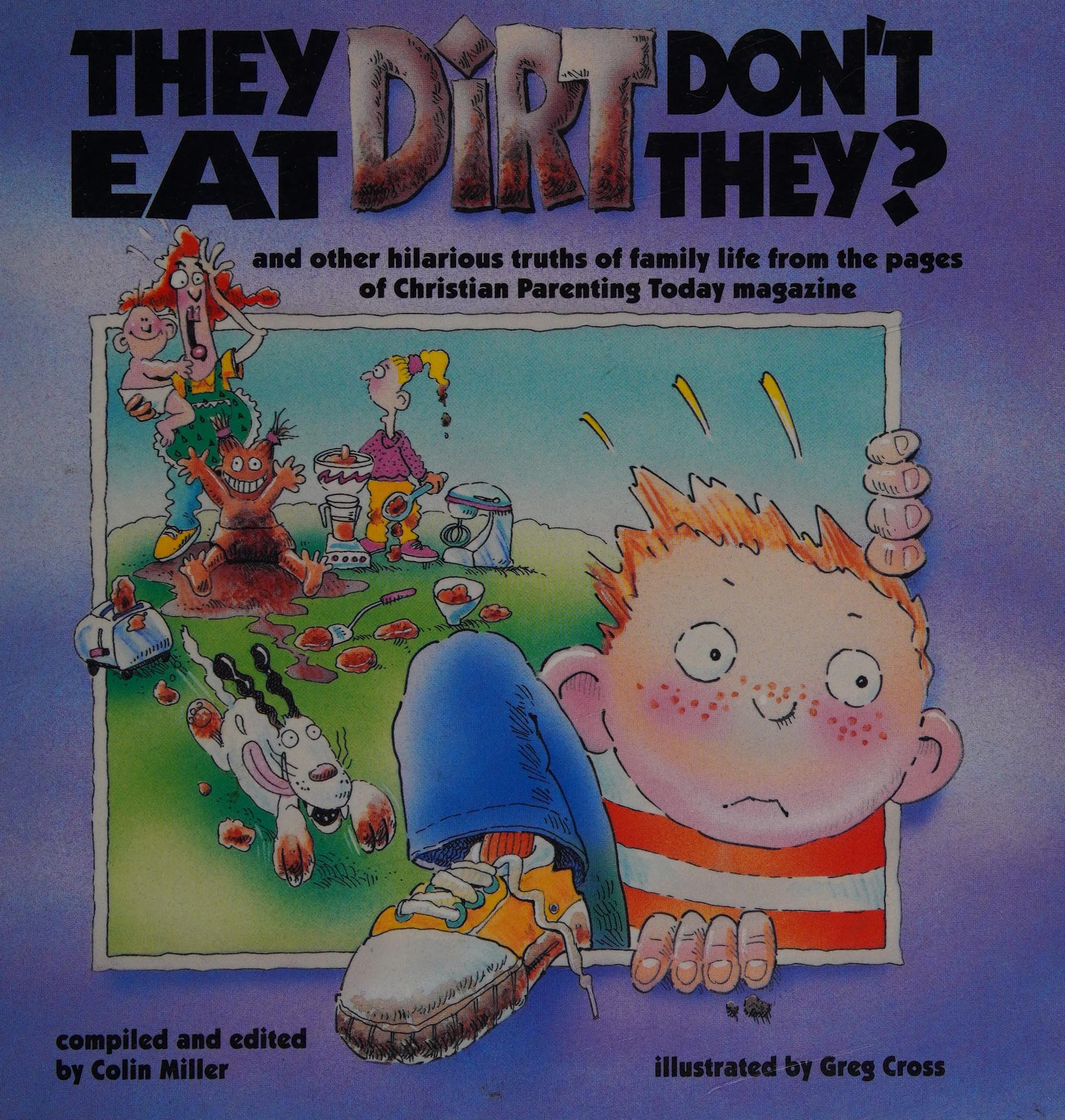 They Eat Dirt Don'T They?