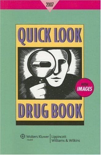 Quick Look Drug Book 2007 Quick Look Drug Book