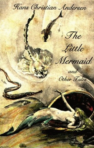 The Little Mermaid And Other Tales
