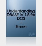 Understanding Dbase Iv 1.5 for Dos